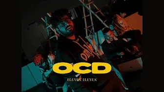 OCD | Insane x Dhadkan x Floki | Eleven Eleven | Official Music Video